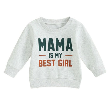 Mama Is My Best Girl Toddler Sweatshirt   