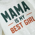 Mama Is My Best Girl Toddler Sweatshirt   