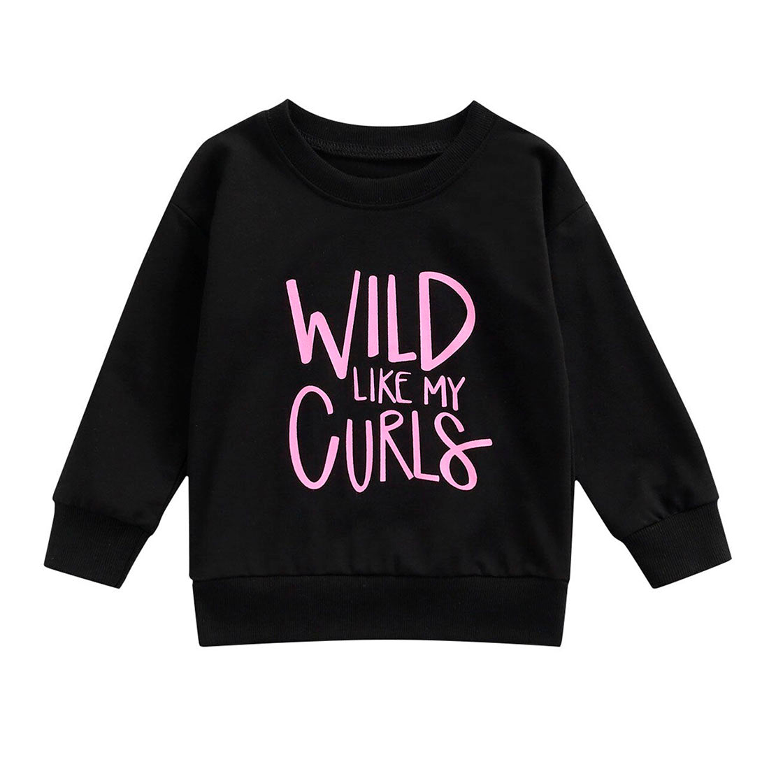 Wild Like My Curls Toddler Sweatshirt Black 2T 