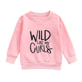 Wild Like My Curls Toddler Sweatshirt Pink 2T 